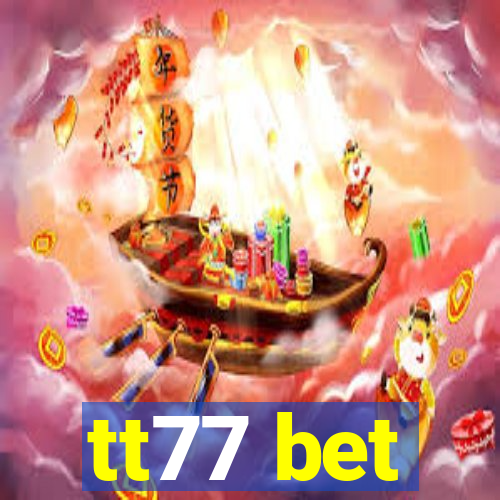 tt77 bet